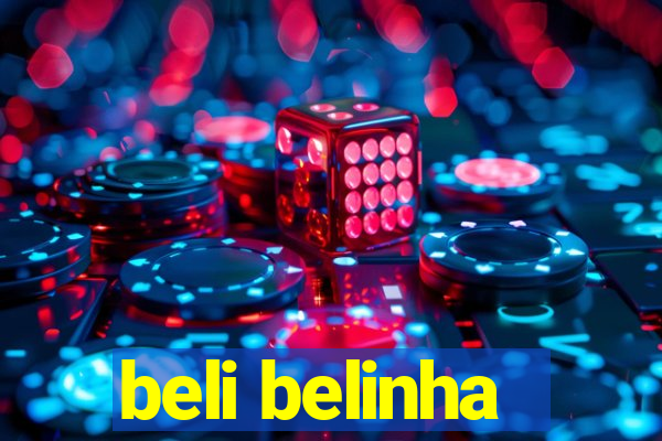 beli belinha